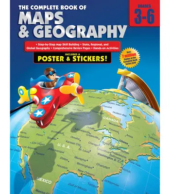 El Libro Completo de Mapas y Geografía, Grados 3 - 6 [Con Póster] - The Complete Book of Maps and Geography, Grades 3 - 6 [With Poster]