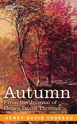 El otoño: Del diario de Henry David Thoreau - Autumn: From the Journal of Henry David Thoreau