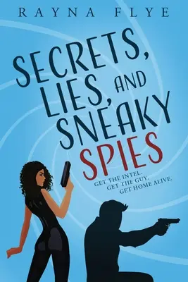 Secretos, mentiras y espías furtivos - Secrets, Lies, and Sneaky Spies