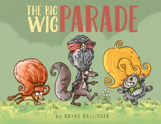 El gran desfile de las pelucas - The Big Wig Parade