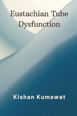 Disfunción de las trompas de Eustaquio - Eustachian Tube Dysfunction