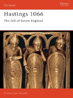 Hastings 1066: La caída de la Inglaterra sajona - Hastings 1066: The Fall of Saxon England