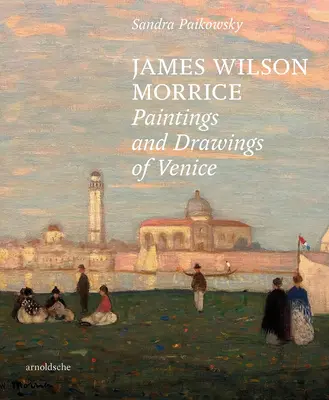 James Wilson Morrice - Pinturas y dibujos de Venecia - James Wilson Morrice - Paintings and Drawings of Venice