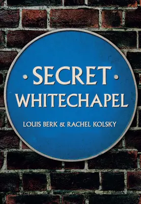 La Whitechapel secreta - Secret Whitechapel