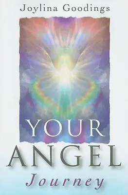 Tu Viaje del Ángel: Una Guía Para Liberar Tu Ángel Interior - Your Angel Journey: A Guide to Releasing Your Inner Angel