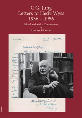 C.G. Jung: Cartas a Hedy Wyss (1936 - 1956): Editado y comentado por Andreas Schweizer - C.G. Jung: Letters to Hedy Wyss (1936 - 1956): Edited and with a Commentary by Andreas Schweizer