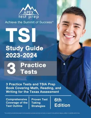 TSI Study Guide 2023-2024: 3 Practice Tests and TSIA Prep Book Covering Math, Reading, and Writing for the Texas Assessment [6th Edition] (en inglés) - TSI Study Guide 2023-2024: 3 Practice Tests and TSIA Prep Book Covering Math, Reading, and Writing for the Texas Assessment [6th Edition]