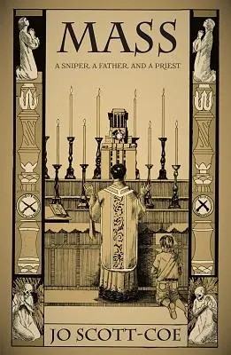 Misa: Un francotirador, un padre y un sacerdote - Mass: A Sniper, a Father, and a Priest