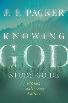 Conociendo a Dios Guía de Estudio - Knowing God Study Guide