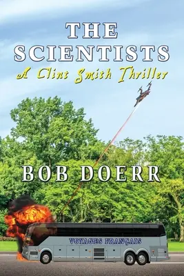 Los científicos Un thriller de Clint Smith - The Scientists A Clint Smith Thriller