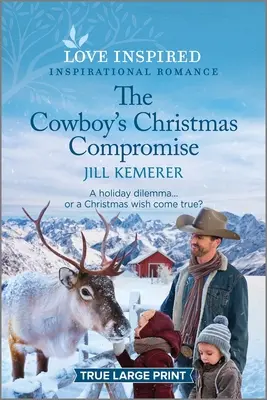 El compromiso navideño del vaquero: Un edificante romance inspirador - The Cowboy's Christmas Compromise: An Uplifting Inspirational Romance