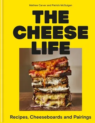 La vida del queso: Recetas, tablas de quesos y maridajes - The Cheese Life: Recipes, Cheeseboards and Pairings