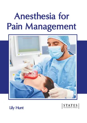 Anestesia para el tratamiento del dolor - Anesthesia for Pain Management