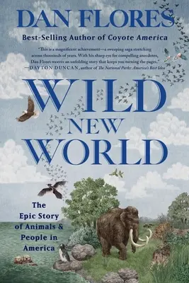 Wild New World: La épica historia de los animales y los habitantes de América - Wild New World: The Epic Story of Animals and People in America