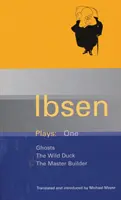 Obras de Ibsen: 1 - Fantasmas; El pato salvaje; El maestro de obras - Ibsen Plays: 1 - Ghosts; The Wild Duck; The Master Builder