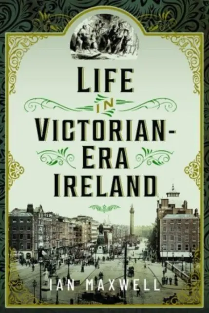 La vida en la Irlanda victoriana - Life in Victorian Era Ireland