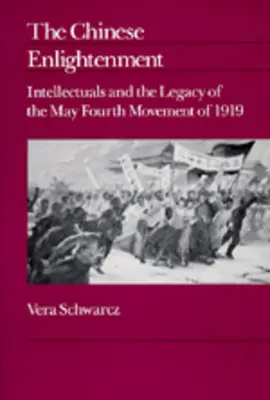 La ilustración china: Los intelectuales y el legado del Movimiento del Cuatro de Mayo de 1919 Volumen 27 - The Chinese Enlightenment: Intellectuals and the Legacy of the May Fourth Movement of 1919 Volume 27