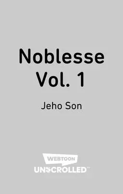 Noblesse Volumen Uno: Una Novela Gráfica Webtoon Desenrollada - Noblesse Volume One: A Webtoon Unscrolled Graphic Novel