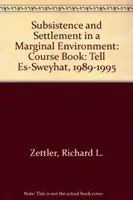 Subsistencia y asentamiento en un entorno marginal: Tell Es-Sweyhat, 1989-1995 - Subsistence and Settlement in a Marginal Environment: Tell Es-Sweyhat, 1989-1995