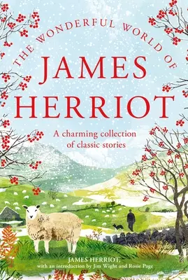 El maravilloso mundo de James Herriot: Una encantadora colección de cuentos clásicos - The Wonderful World of James Herriot: A Charming Collection of Classic Stories