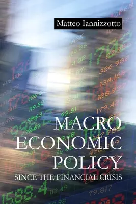La política macroeconómica desde la crisis financiera - Macroeconomic Policy Since the Financial Crisis