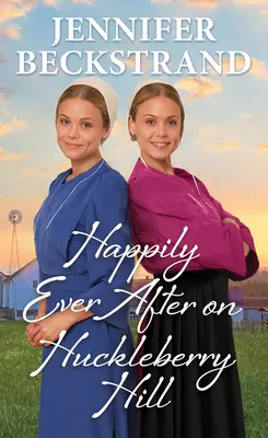 Felices para siempre en Huckleberry Hill - Happily Ever After on Huckleberry Hill