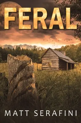 Feral: Una novela de terror con hombres lobo - Feral: A Novel of Werewolf Horror