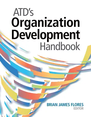 Manual de desarrollo organizativo de la Atd - Atd's Organization Development Handbook