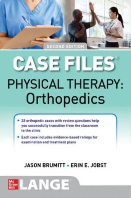 Casos prácticos: Fisioterapia: Ortopedia, segunda edición - Case Files: Physical Therapy: Orthopedics, Second Edition