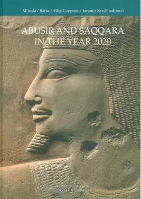 Abusir y Saqqara en el año 2020 - Abusir and Saqqara in the Year 2020