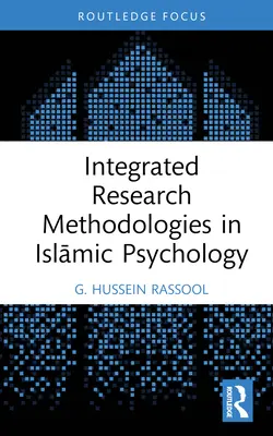 Metodologías integradas de investigación en psicología islámica - Integrated Research Methodologies in Islāmic Psychology