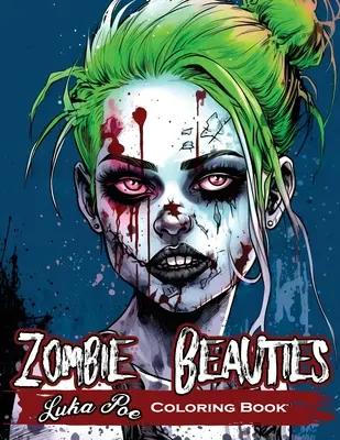 Zombie Sexy Women: Horror Meets Beauty: Un espeluznante libro para colorear para adultos con chicas zombies de pin-up - Zombie Sexy Women: Horror Meets Beauty: A Spooky Coloring Book for Adults Featuring Zombie pin-up Girls