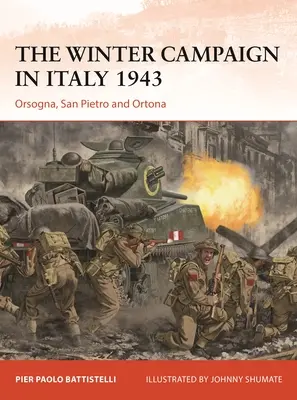 La campaña de invierno en Italia 1943: Orsogna, San Pietro y Ortona - The Winter Campaign in Italy 1943: Orsogna, San Pietro and Ortona