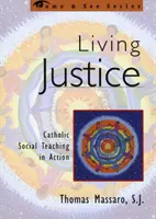 Vivir la justicia: La doctrina social católica en acción - Living Justice: Catholic Social Teaching in Action