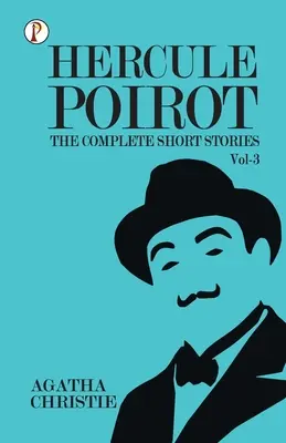 Los Cuentos Completos de Hércules Poirot - Tomo 3 - The Complete Short Stories with Hercule Poirot - Vol 3