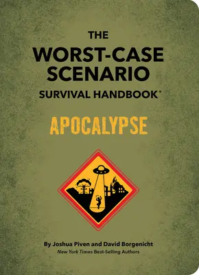 Manual de supervivencia en el peor de los casos: Apocalipsis - The Worst-Case Scenario Survival Handbook: Apocalypse