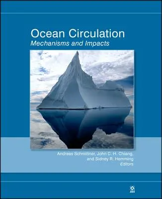 Circulación oceánica: Mecanismos e impactos -- Cambios pasados y futuros del vuelco meridional - Ocean Circulation: Mechanisms and Impacts -- Past and Future Changes of Meridional Overturning