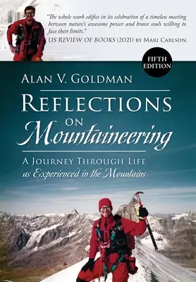 Reflexiones sobre el alpinismo: Un viaje por la vida a través de las montañas (QUINTA EDICIÓN, revisada y ampliada) - Reflections on Mountaineering: A Journey Through Life as Experienced in the Mountains (FIFTH EDITION, Revised and Expanded)