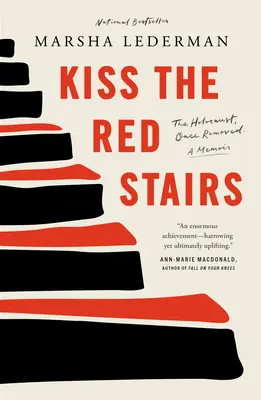 Besar la escalera roja: El Holocausto, una vez eliminado: Unas memorias - Kiss the Red Stairs: The Holocaust, Once Removed: A Memoir