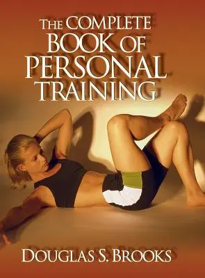 Libro completo de entrenamiento personal - Complete Book of Personal Training