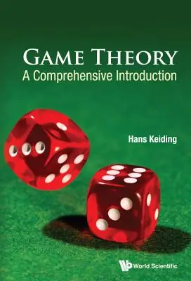 Teoría de juegos: Una introducción exhaustiva - Game Theory: A Comprehensive Introduction