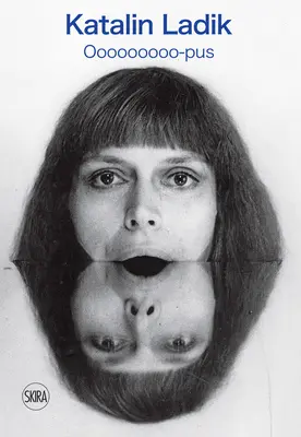 Katalin Ladik Ooooooooo-Pus - Katalin Ladik: Ooooooooo-Pus