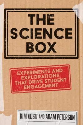 La caja de la ciencia: Experimentos y exploraciones que impulsan el compromiso de los estudiantes - The Science Box: Experiments and Explorations that Drive Student Engagement