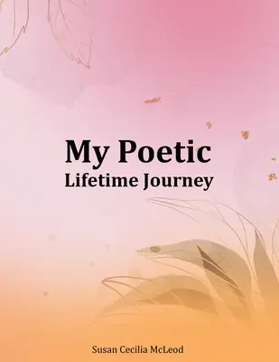 El viaje poético de mi vida - My Poetic Lifetime Journey