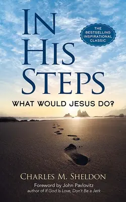 Sobre sus pasos: ¿Qué haría Jesús? - In His Steps: What Would Jesus Do?