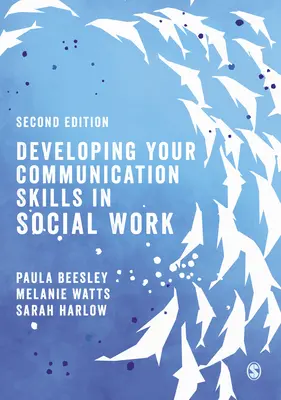 Desarrollar las habilidades de comunicación en el trabajo social - Developing Your Communication Skills in Social Work