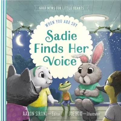 Sadie encuentra su voz: Cuando se siente tímida - Sadie Finds Her Voice: When You Feel Shy