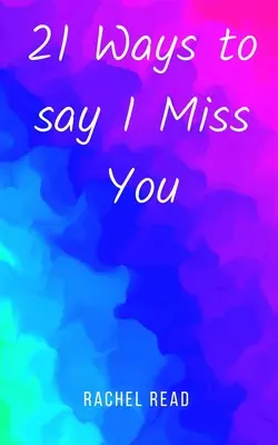 21 maneras de decir te echo de menos - 21 Ways to say I Miss You