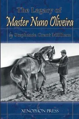 El legado del maestro Nuno Oliveira - The Legacy of Master Nuno Oliveira