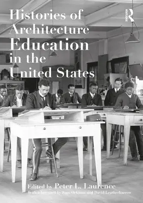 Historias de la enseñanza de la arquitectura en Estados Unidos - Histories of Architecture Education in the United States